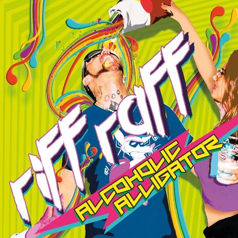 Riff Raff (Rap): Alcoholic Alligator, CD