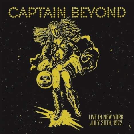 Captain Beyond: Live In New York: July 30th 1972 (Limited-Numbered-Edition) (Yellow Vinyl), LP