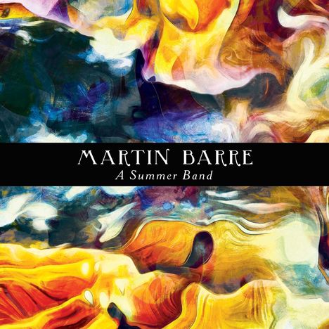 Martin Barre: A Summer Band (remastered) (Limited Edition) (Yellow Vinyl), LP