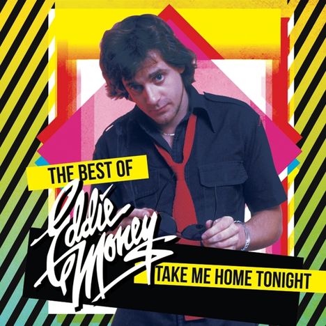 Eddie Money: Take Me Home Tonight - The Best Of, CD
