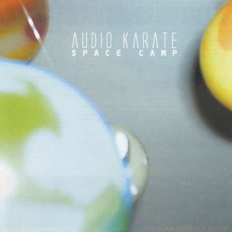 Audio Karate: Space Camp (Limited Edition) (Clear Vinyl), LP