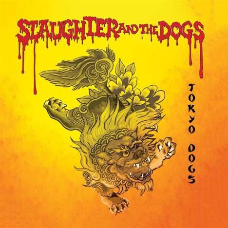 Slaughter &amp; The Dogs: Tokyo Dogs (Limited Edition) (Red Or Yellow Vinyl), LP