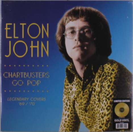 Elton John (geb. 1947): Chartbusters Go Pop: Legendary Covers '69 / '70 (Limited Edition) (Gold Vinyl), LP