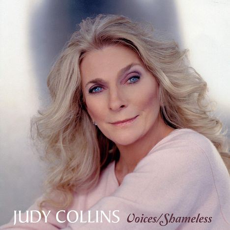 Judy Collins: Voices / Shameless, 2 CDs