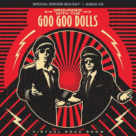The Goo Goo Dolls: Grounded With The Goo Goo Dolls (Special Edition), 1 CD und 1 Blu-ray Disc