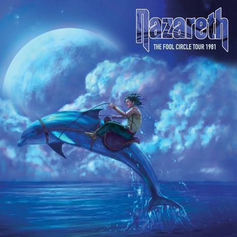 Text: "Nazareth The Fool Circle Tour 1981." Illustration: Eine Person reitet auf einem Delfin vor einem großen Mond.