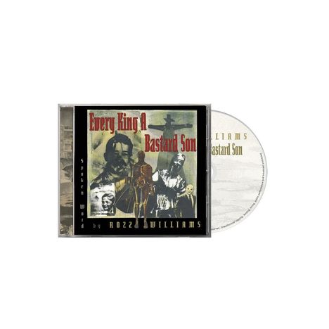 CD-Hülle mit dem Titel "Every King A Bastard Son" von Rozz Williams. Verschiedene düstere Collagen und Fotos.