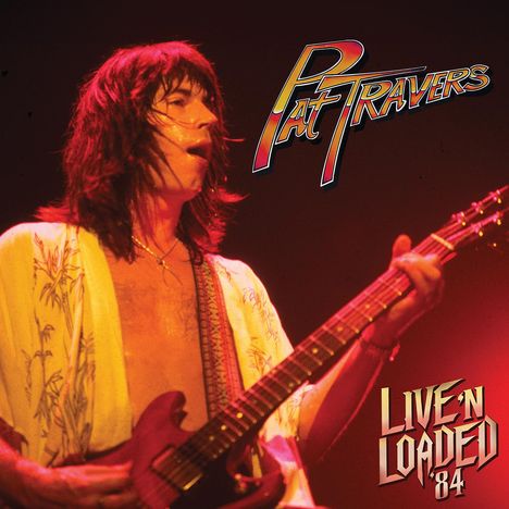 Pat Travers: Live 'N Loaded, CD