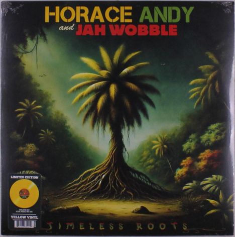 Jah Wobble &amp; Horace Andy: Timeless Roots (Limited Edition) (Yellow Vinyl), LP