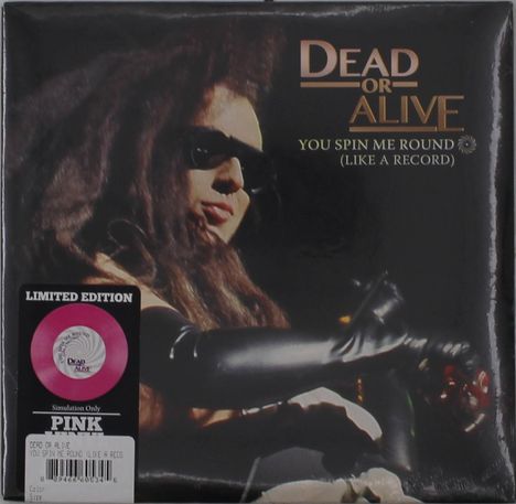 Dead Or Alive: You Spin Me Round (Like A Record) (Limited Edition) (Pink Vinyl), Single 7"