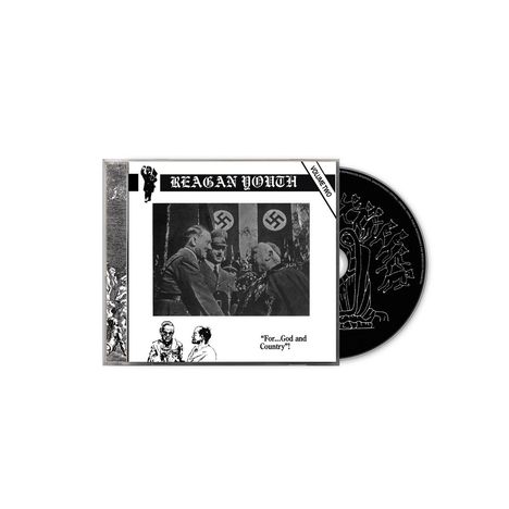 "REAGAN YOUTH", "VOLUME TWO", "For... God and Country". Schwarz-weißes Foto, Hakenkreuzflaggen im Hintergrund. CD-Cover.