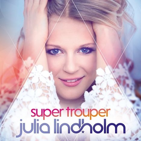 Julia Lindholm: Super Trouper, CD