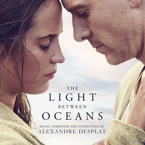 Alexandre Desplat (geb. 1961): Filmmusik: The Light Between Oceans, CD