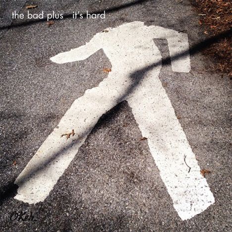 The Bad Plus: It's Hard, CD