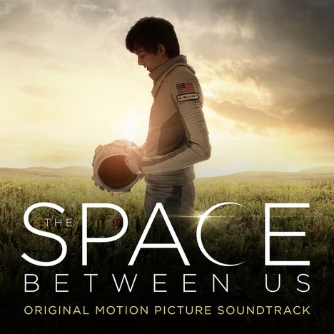 The Space Between Us (DT: Den Sternen so nah), CD