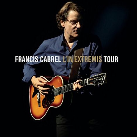 Francis Cabrel: L'in Extremis Tour, 2 CDs und 1 DVD