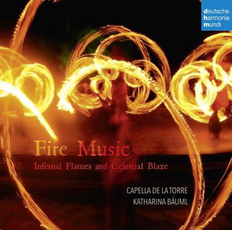 Capella de la Torre - Fire Music (Infernal Flames and Celestial Blaze), CD