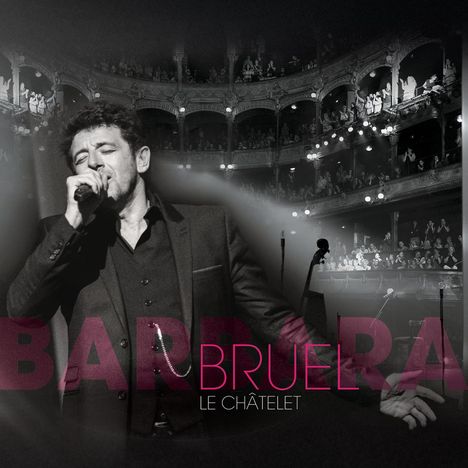 Patrick Bruel: Barbara: Le Châtelet, 2 CDs und 1 DVD