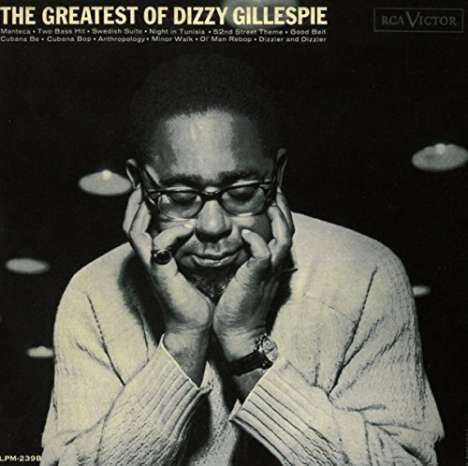 Dizzy Gillespie (1917-1993): The Greatest of Dizzy Gillespie, CD