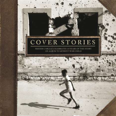 Cover Stories: Brandi Carlile Celebrates 10 Years Of The Story, 2 LPs