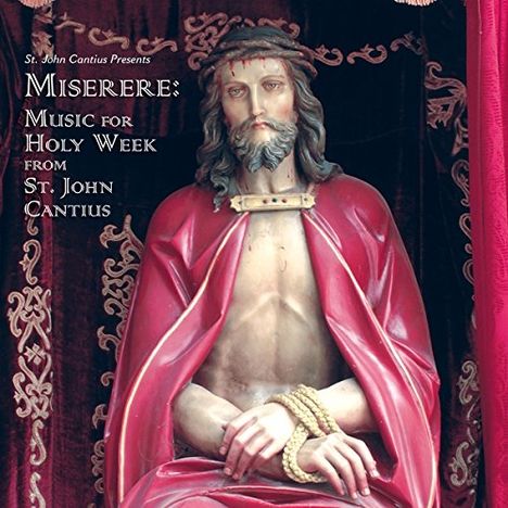 St. John Cantius Choir of Saint Cecilia Chicago - Miserere, CD