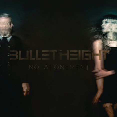 Bullet Height: No Atonement (180g) (Limited Edition) (Translucent Petrol Green Vinyl), 1 LP und 1 CD
