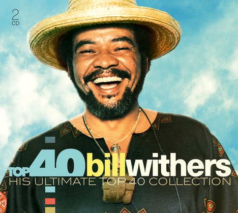 Bill Withers (1938-2020): Top 40, 2 CDs