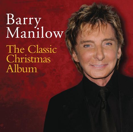 Barry Manilow (geb. 1943): The Classic Christmas Album, CD