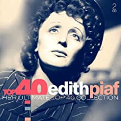 Edith Piaf (1915-1963): Top 40, 2 CDs