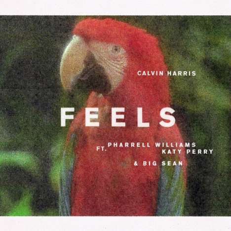 Calvin Harris: Feels (ft. Pharrell Williams, Katy Perry &amp; Big Sean), LP