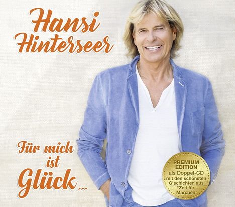 Hansi Hinterseer: Für mich ist Glück... (Premium-Edition), 2 CDs