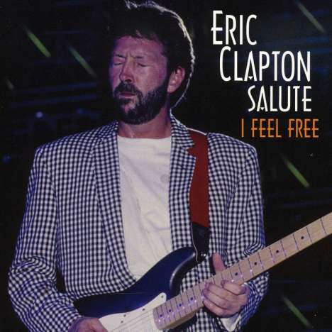 I Feel Free: Eric Clapton Salute, CD
