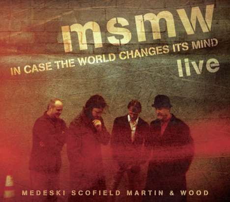 Medeski, Scofield, Martin &amp; Wood: MSMW Live: In Case The World Changes Its Mind, 2 CDs