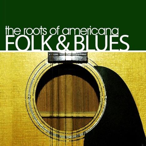 The Roots Of Americana, Folk &amp; Blues, CD