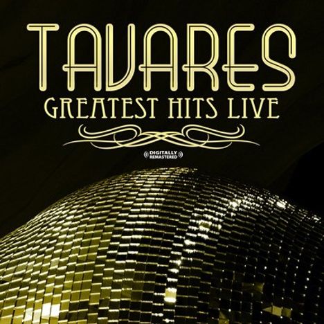 Tavares: Greatest Hits: Live, CD