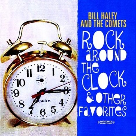 Text: "Bill Haley and the Comets Rock Around the Clock & Other Favorites." Wecker im Retro-Stil, blauer Hintergrund.