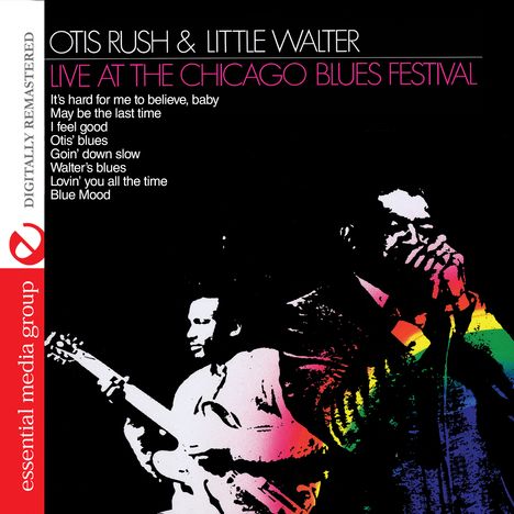 Otis Rush &amp; Little Walter: Live At Chicago Blues Festival, CD