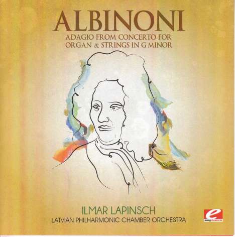 Tomaso Albinoni (1671-1751): Adagio für Orgel &amp; Streicher, CD