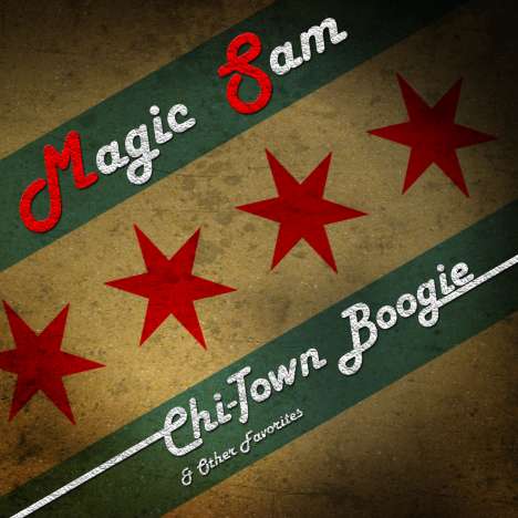 Magic Sam (Samuel Maghett): Chi-Town Boogie &amp; Other Favorites, CD