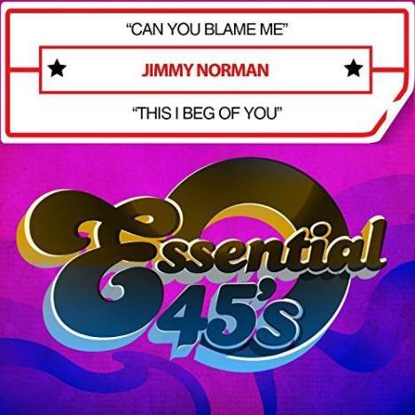 Jimmy Norman: Can You Blame Me / This I Beg Of You, Maxi-CD