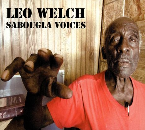 Leo "Bud" Welch: Sabougla Voices, CD