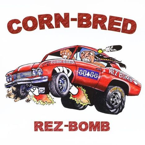 Corn-Bred: Rez Bomb, CD