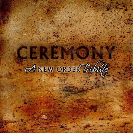Ceremony: New Order Tribute, 2 CDs