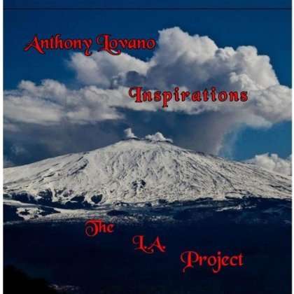 Anthony Lovano/ The L.A. Project: Inspirations, CD