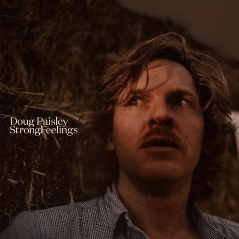 Doug Paisley: Strong Feelings, CD