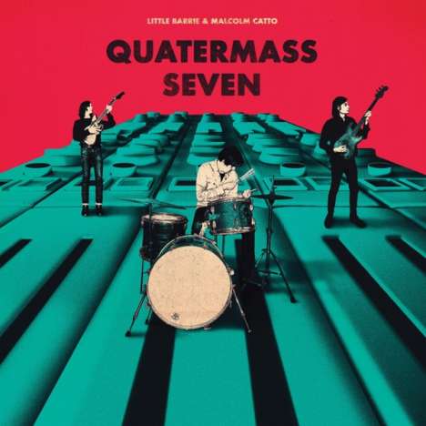 Little Barrie &amp; Malcolm Catto: Quatermass Seven, CD