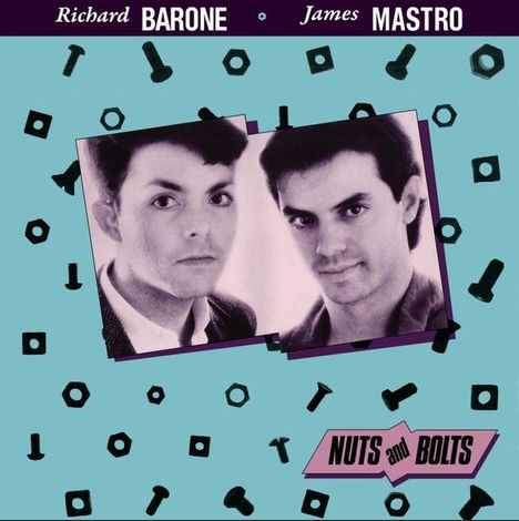 Text: "Richard Barone - James Mastro - Nuts and Bolts". Zwei Männer auf einem Foto, umgeben von Schrauben und Muttern.