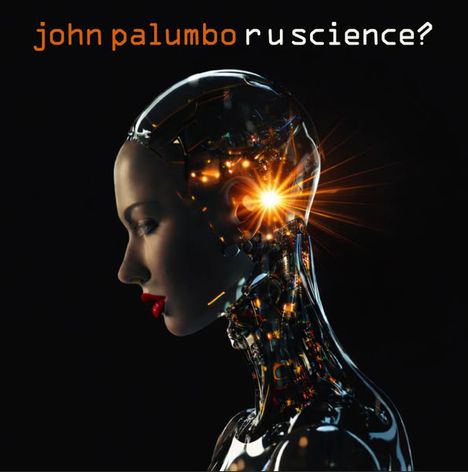 Text: "john palumbo r u science?" 
Illustration: Eine Frau mit einem halbtransparenten, leuchtenden kybernetischen Kopf.