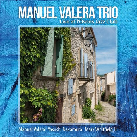 Manuel Valera: Live At l’Osons Jazz Club, CD
