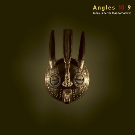 Angles 10 9: Today Is better than tomorrow, LP